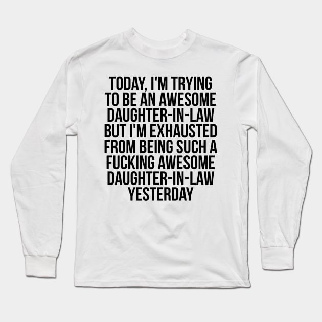 Fkn awesome Daughter-in-law Long Sleeve T-Shirt by IndigoPine